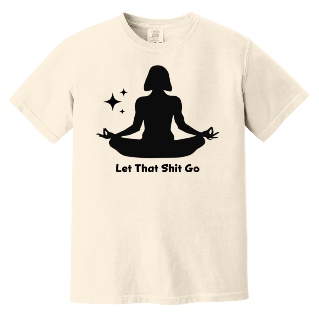 Let That Shit Go Tshirt